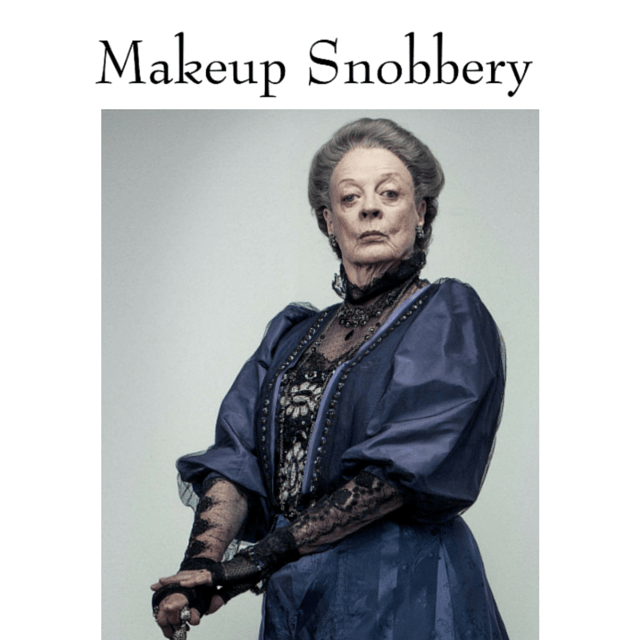 ‘Fess up. Are you a makeup&nbsp;snob?